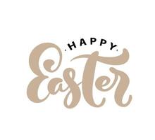 Happy Easter Vector Hand drawn lettering text for Greeting Card. Typographical phrase Handmade calligraphy quote on isolated white background.