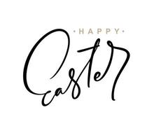 Happy Easter Vector Hand drawn lettering text for Greeting Card. Typographical phrase Handmade calligraphy quote on isolated white background.