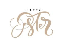 Happy Easter Vector Hand drawn lettering text for Greeting Card. Typographical phrase Handmade calligraphy quote on isolated white background