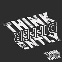 Think Differently quote typography for t-shirt print stamp, tee applique, fashion slogans, badge, label clothing, jeans, or other printing products. Vector illustration