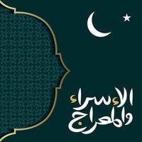 Isra' and Mi'raj Arabic Islamic background. for template, poster, banner, flyer, background vector