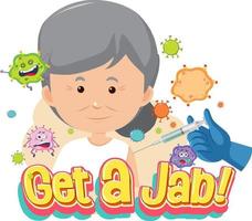 Get a Jab font with an old woman getting a vaccine vector