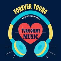 Headphones with a heart in the middle with forever young text vector