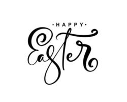 Happy Easter Vector Hand drawn lettering text for Greeting Card. Typographical phrase Handmade calligraphy quote on isolated white background