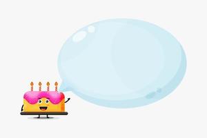 Cute birthday cake mascot with bubble speech vector