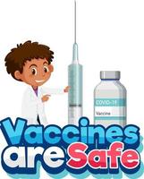 Vaccine are Safe font with doctor holding vaccine syringe vector