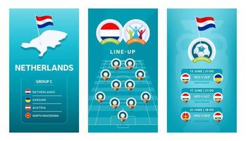 Conjunto de banner vertical de fútbol europeo 2020 para redes sociales. Bandera del grupo c de los Países Bajos con mapa isométrico, bandera pin, calendario de partidos y alineación en el campo de fútbol vector