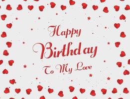 Happy Birthday to My Love Lettering Background With Hearts vector