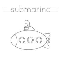 Tracing letters with submarine. Writing practice. vector