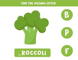 Spelling game for kids. Find missing letter. Cartoon broccoli. vector