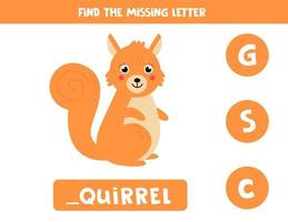 Find missing letter and write it down. Cute cartoon squirrel. vector