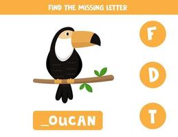 Find missing letter with cute cartoon toucan. vector
