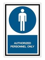 Authorized personnel only Symbol Sign Isolate On White Background,Vector Illustration EPS.10 vector