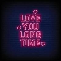 Love You Long Time Neon Signs Style Text Vector