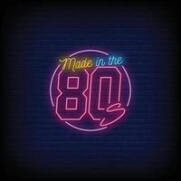 Made in the 80s Neon Signs Style Text Vector