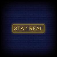 Stay Real Neon Signs Style Text Vector