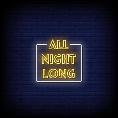 All Night Long Neon Signs Style Text Vector