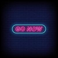 Go Now Neon Signs Style Text Vector