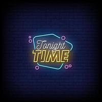 Tonight Time Neon Signs Style Text Vector