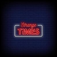 Strange Times Neon Signs Style Text Vector