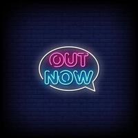 Out Now Neon Signs Style Text Vector