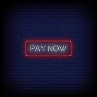 Pay Now Neon Signs Style Text Vector