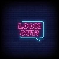 Look Out Neon Signs Style Text Vector