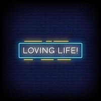 Loving Life Neon Signs Style Text Vector