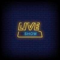 Live Show Neon Signs Style Text Vector