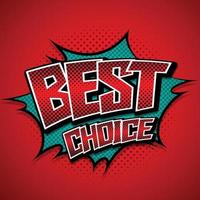 Best choice. comic speech bubble. Vector illustration