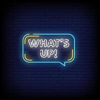 What's Up Neon Signs Style Text Vector