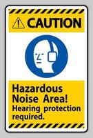 Caution Sign Hazardous Noise Area, Hearing Protection Required vector