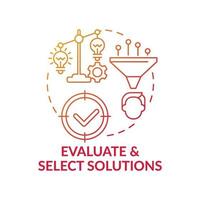 Evaluate and select solutions red gradient concept icon vector