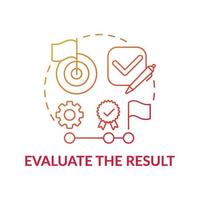 Evaluate the result red gradient concept icon vector