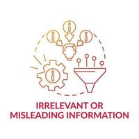 Irrelevant or misleading information red gradient concept icon vector