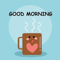 Cute cup of hot coffee good morning character vector template design illustration
