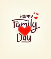 Happy family day card with lettering inscription. Logo with hearts vector