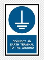 Connect An Earth Terminal To The Ground Symbol Sign Isolate on transparent Background,Vector Illustration vector