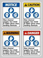 Wear Chemical Goggles, Face Shield and Rubber Gloves When Handling Chemicals vector