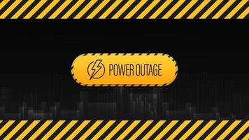 Power Outage, black and yellow poster with warning sign and city without electricity in digital style on background vector