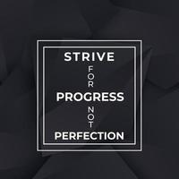 strive for progress not perfection, poster with motivational quote, vector design