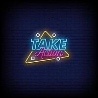 Take Action Neon Signs Style Text Vector
