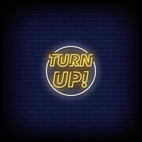 Turn Up Neon Signs Style Text Vector