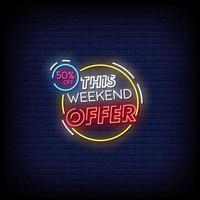 This Weekend Offer Neon Signs Style Text Vector