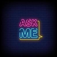 Ask Me Neon Signs Style Text Vector