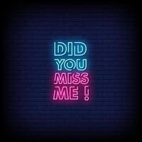 Did You Miss Me Neon Signs Style Text Vector