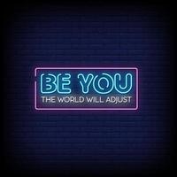 Be You Neon Signs Style Text Vector