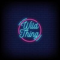 Wild Thing Neon Signs Style Text Vector