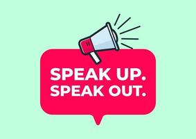 Speak up speak out quote poster with megaphone on green background. vector