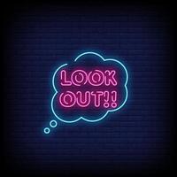 Look Out Neon Signs Style Text Vector